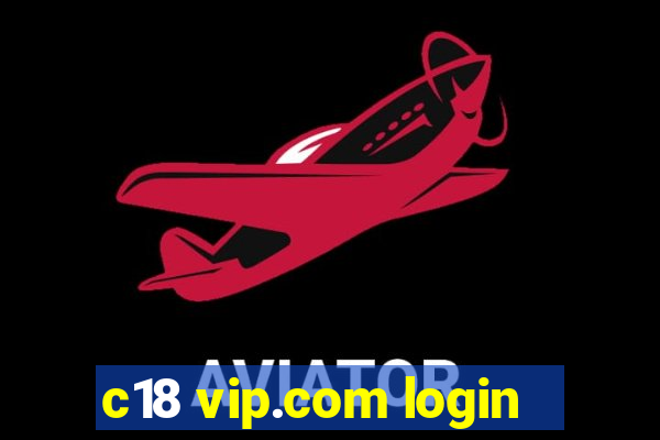 c18 vip.com login